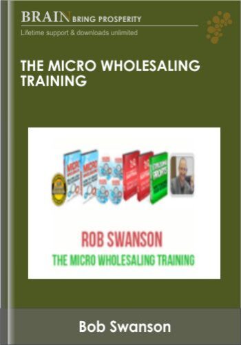 The Micro Wholesaling Training – Rob Swanson