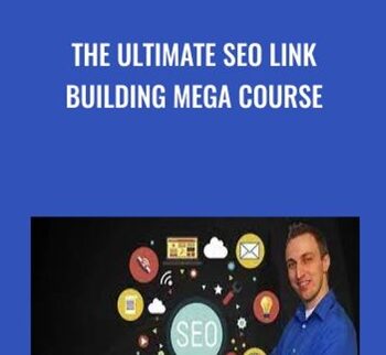 The Ultimate SEO Link Building Mega Course