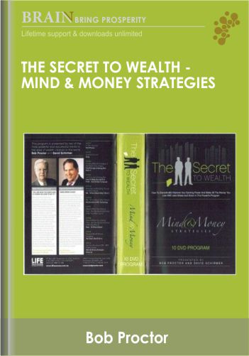 The Secret To Wealth – Mind & Money Strategies – Bob Proctor