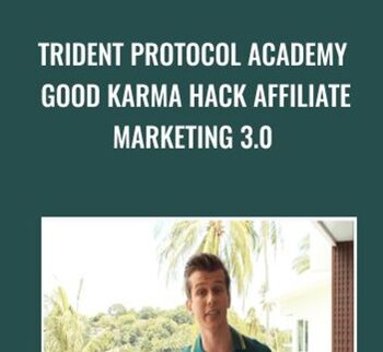 Trident Protocol Academy Good Karma Hack Affiliate Marketing 3.0