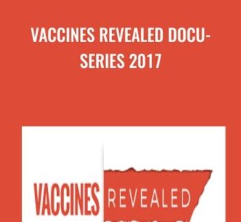 Vaccines Revealed Docu-Series 2017 – Patrick Gentempo