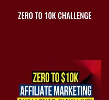 Zero To 10k Challenge – Joshua Elder