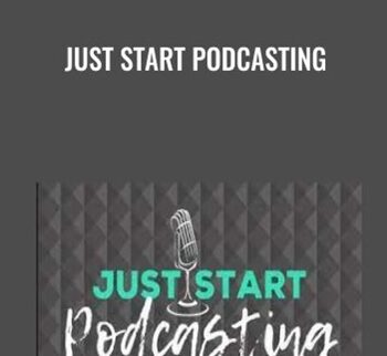 Just Start Podcasting – Kim Anderson