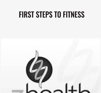 First Steps To Fitness – Z-Health