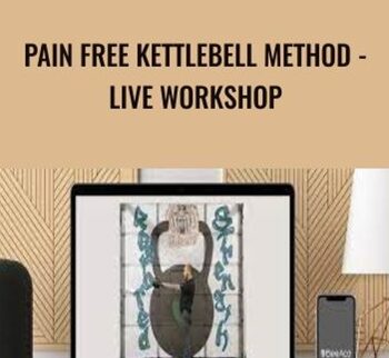 Pain Free Kettlebell Method – Live Workshop – Z-Health