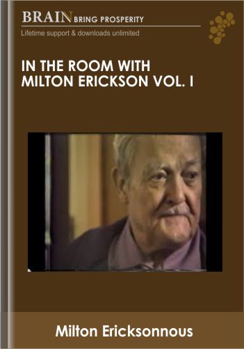 In The Room With Milton Erickson Vol. I – Milton Erickson