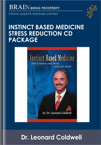 Instinct Based Medicine Stress Reduction CD Package – Dr. Leonard Coldwell
