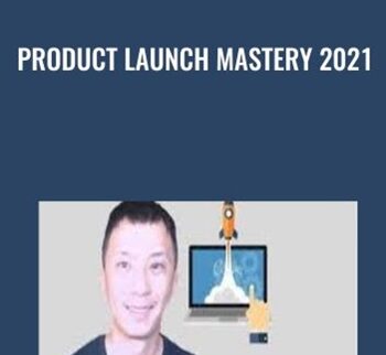 Product Launch Mastery 2021