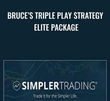 Bruce’s Triple Play Strategy Elite Package – Simpler Trading