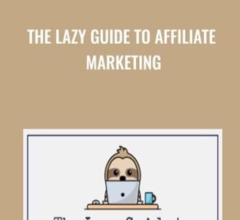 The Lazy Guide to Affiliate Marketing