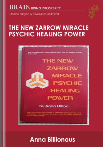The New Zarrow Miracle Psychic Healing Power – Anna Billion