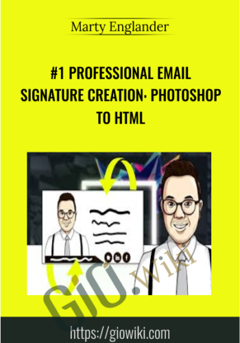 #1 Professional Email Signature Creation: Photoshop To HTML – Marty Englander