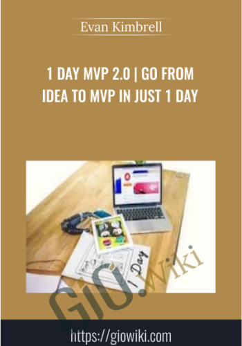 1 Day MVP 2.0 | Go From Idea To MVP In Just 1 Day – Evan Kimbrell