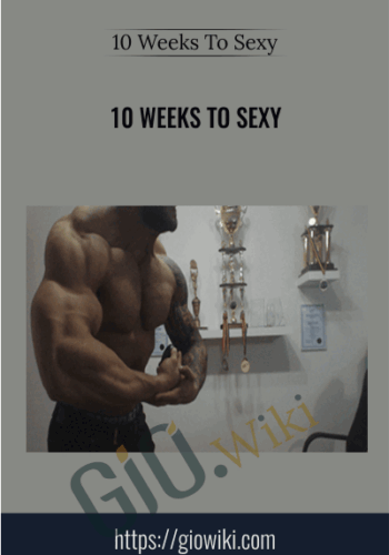 10 Weeks To Sexy – 10 Weeks To Sexy