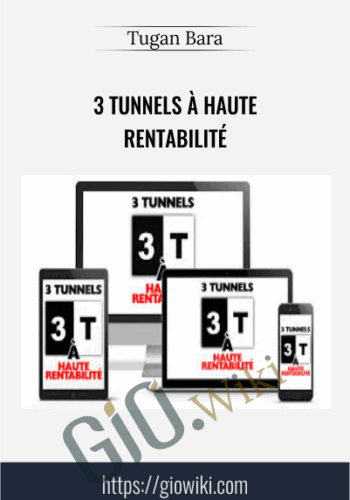 3 tunnels à haute rentabilité - Tugan Bara