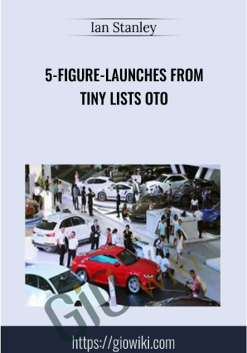 5-Figure-Launches From Tiny Lists OTO - Ian Stanley