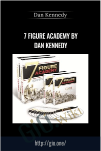 7 Figure Academy By Dan Kennedy