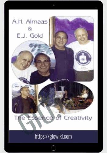 The Essence Of Creativity – AH Almaas & EJ Gold
