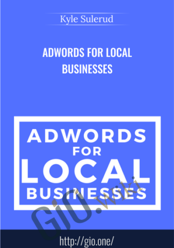 AdWords For Local Businesses – Kyle Sulerud