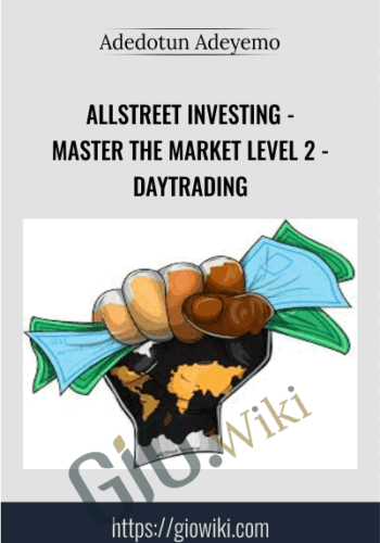 AllStreet Investing - Master the Market LEVEL 2 - DAYTRADING - Adedotun Adeyemo