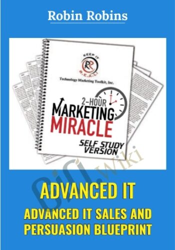 Advanced IT Sales And Persuasion Blueprint – Robin Robins