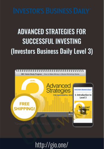 Advanced Strategies For Successful Investing (Investors Business Daily Level 3 – IBD Level 3