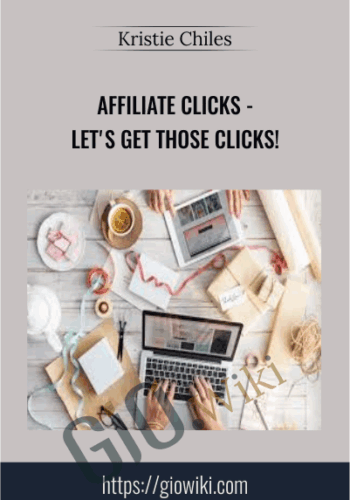 Affiliate Clicks - Let's Get Those Clicks! - Kristie Chiles