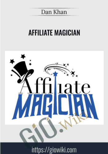 Affiliate Magician - Dan Khan