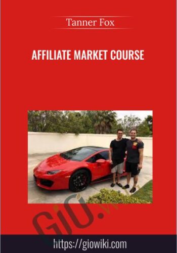 Affiliate Market Course - Tanner Fox