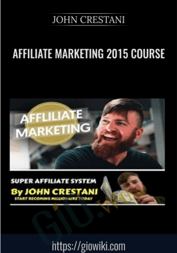 Affiliate Marketing 2015 Course - John Crestani
