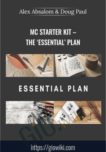 MC Starter Kit – The ‘ESSENTIAL’ Plan – Alex Absalom & Doug Paul