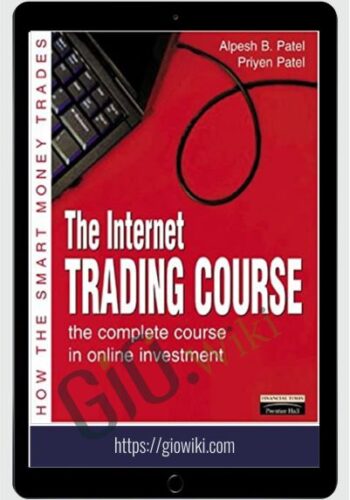 The Internet Trading Course – Alpesh Patel