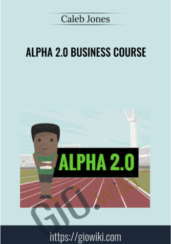 Alpha 2.0 Business Course – Caleb Jones