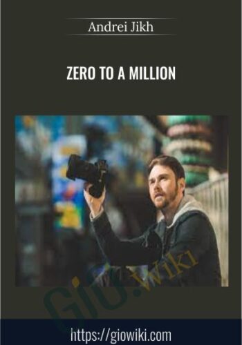 Zero to a Million – Andrei Jikh