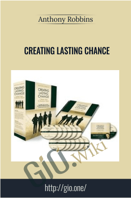 Creating Lasting Chance –  Anthony Robbins