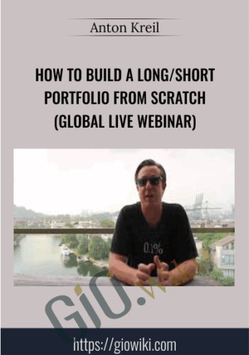 How to Build a Long/Short Portfolio from Scratch (GLOBAL LIVE WEBINAR) – Anton Kreil
