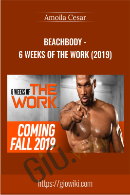 Amoila Cesar – 6 Weeks Of The Work (2019) – Beachbody