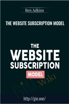 The Website Subscription Model – Ben Adkins