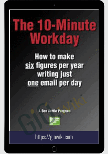 The 10 Minute Workday Email Business – Ben Settle
