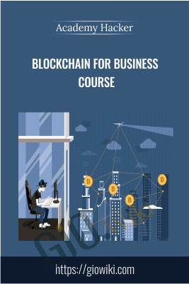 Blockchain For Business Course – Academy Hacker