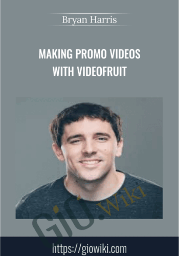 Making Promo videos with VideoFruit - Bryan Harris