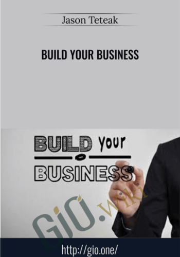 Build Your Business – Jason Teteak
