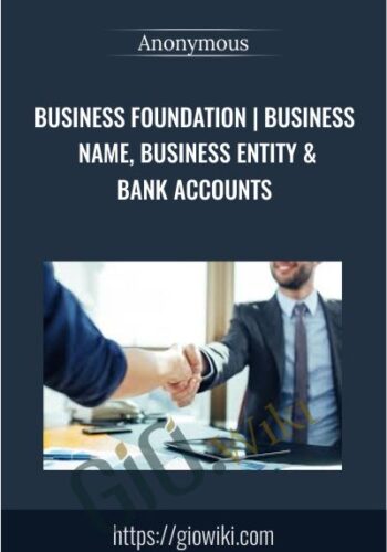 Business Foundation | Business Name, Business Entity & Bank Accounts