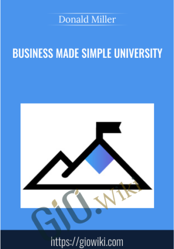 Business Made Simple University - Donald Miller
