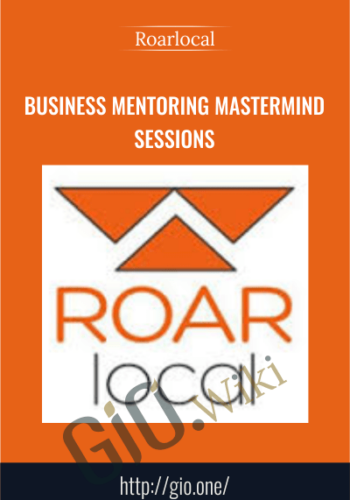 Business Mentoring Mastermind Sessions – Roarlocal