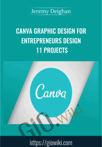 Canva Graphic Design for Entrepreneurs Design 11 Projects - Jeremy Deighan