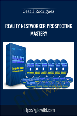 Reality Nestworker Prospecting Mastery – Cesarl Rodriguez