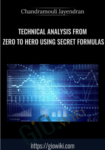 Technical analysis from zero to hero using secret formulas - Chandramouli Jayendran