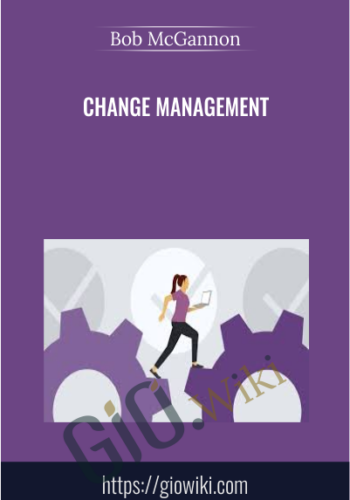 Change Management - Bob McGannon