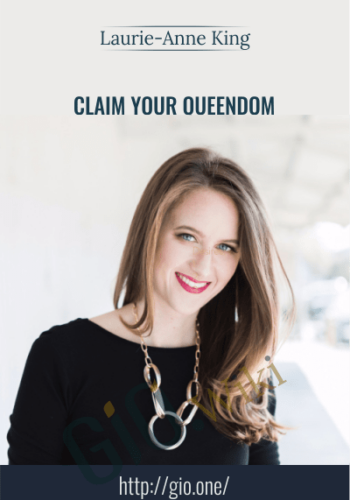 Claim Your Queendom - Laurie-Anne King